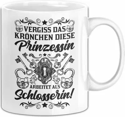 Produktbild von Schlosserin Tasse Geschenk Frauen Vergiss Das Krönchen Diese Prinzessin Arbeitet Als Schlosserin Geschenkidee Geburtstag Kaffee-Becher (Weiß)