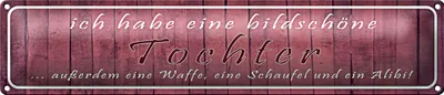 Produktbild von Blechschild Spruch 46x10cm ich habe eine bildschöne Tochter Dekoration