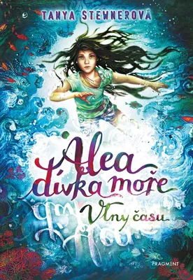 Produktbild von Alea, dívka moře. Vlny času | Tanya Stewner