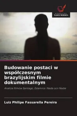 Produktbild von Budowanie postaci w wspó¿czesnym brazylijskim filmie dokumentalnym