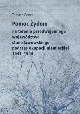 Produktbild von Pomoc Żydom na terenie przedwojennego województwa stanisławowskiego podczas okupacji niemieckiej 1941-1944