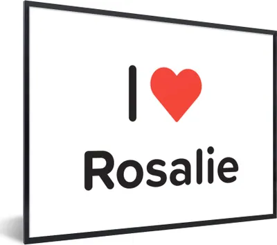 Produktbild von MuchoWow® Gerahmtes Poster Ich liebe - Rosalie - Mädchen 80x60 cm - Poster mit Schwarzem Bilderrahmen Wandposter Rahmen Foto Bilder - Schwarzem - Mit Gestell