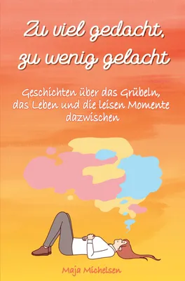 Produktbild von Zu viel gedacht zu wenig gelacht