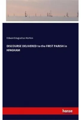 Image de DISCOURSE DELIVERED to the FIRST PARISH in HINGHAM