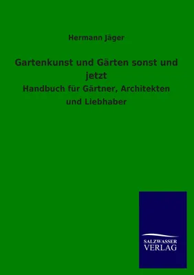 Produktbild von Gartenkunst und Gärten sonst und jetzt