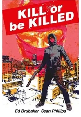 Image de Kill or Be Killed Compendium