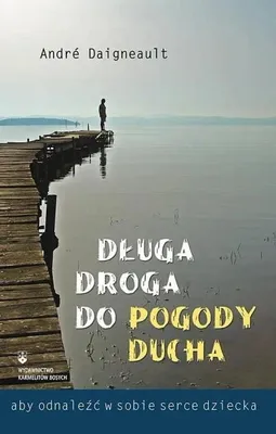 Imagen del producto de ISBN Długa droga do pogody ducha aby odnaleźć w sobie serce dziecka, Polski, Broszurowa okładka, 304 stron(y)