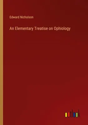 Produktbild von An Elementary Treatise on Ophiology