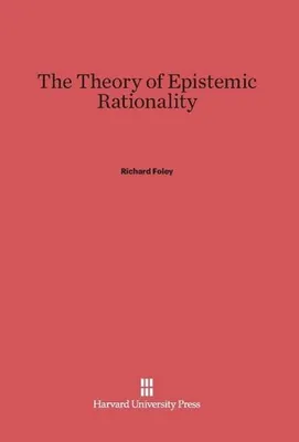 Produktbild von The Theory of Epistemic Rationality
