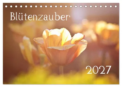 Produktbild von Blütenzauber 2027 (Tischkalender 2027 DIN A5 quer), CALVENDO Monatskalender
