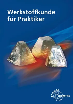 Produktbild von VERLAG: EUROPA-LEHRMITTEL Werkstoffkunde für Praktiker