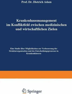 Obrázek produktu pro Krankenhausmanagement im Konfliktfeld zwischen medizinischen und wirtschaftlichen Zielen