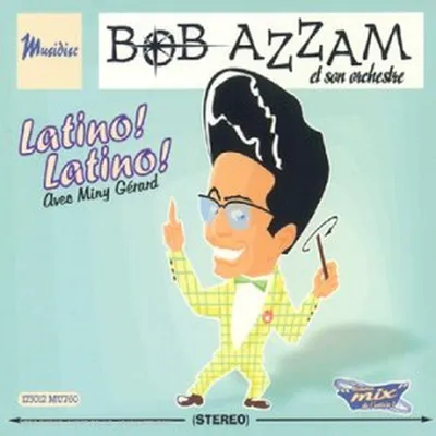Image de Bob Azzam - Latino Latino