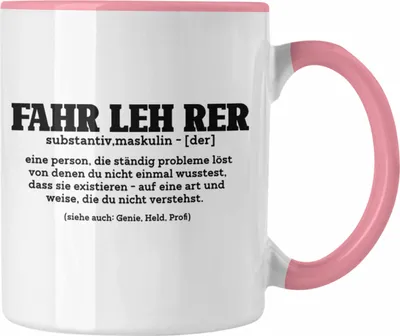 Produktbild von Trendation - Lustige Tasse Geschenk für Fahrlehrer Lustiger Spruch Geschenkidee (Rosa)