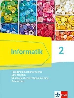 Obrázek produktu pro Informatik 2 (Tabellenkalkulationssysteme, Datenbanken, Objektorientierte Programmierung, Datenschutz). Ausgabe Bayern