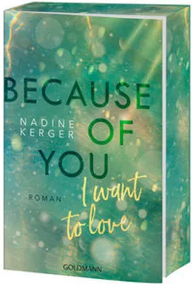 Produktbild von Because of You I Want to Love