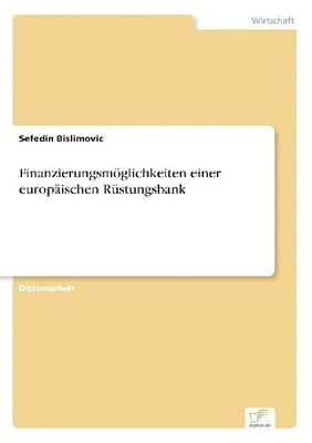Produktbild von Finanzierungsmöglichkeiten einer europäischen Rüstungsbank