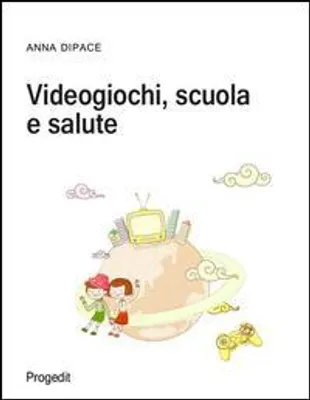 Produktbild von Dipace, A: Videogiochi, scuola e salute