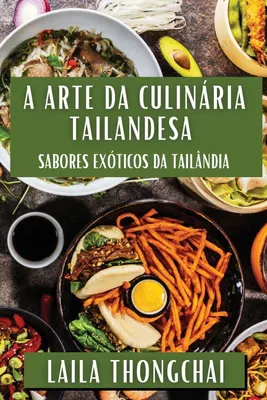 Produktbild von A Arte da Culinária Tailandesa