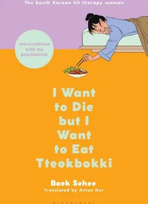 Produktbild von I Want to Die But I Want to Eat Tteokbokki