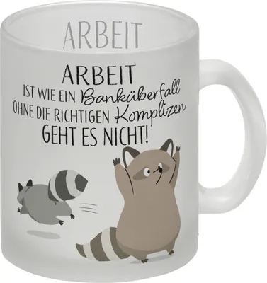 Produktbild von Waschbären Glas Tasse mit Spruch Arbeit erfordert die richtigen Komplizen
