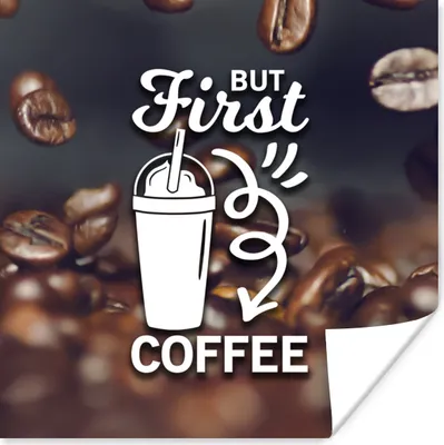 Produktbild von MuchoWow® Poster Zitate - Sprichwörter - Kaffee - Aber erst der Kaffee 50x50 cm - Wohnzimmerdekoration
