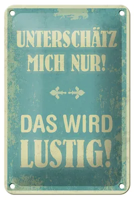 Produktbild von Blechschild Spruch 12x18cm unterschätz mich nur Schild