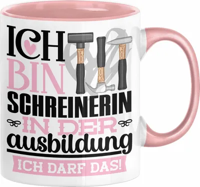 Produktbild von Schreinerin Ausbildung Start Geschenk Tasse Ich Bin Schreinerin In Der Ausbildung Ich Darf Das Kaffee-Becher Geschenkidee (Rosa)