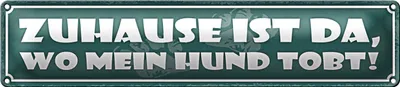 Produktbild von Blechschild Spruch 46x10cm Zuhause ist da, wo mein Hund tobt!