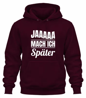 Obrázok produktu pre Jaaaaa I'll do it later funny prorastination saying gift uni hoodie mikina s kapucňou, Burgundy, M