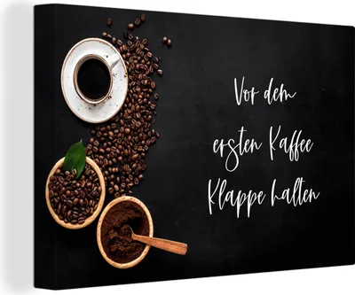Obrázek produktu pro OneMillionCanvasses® - Obraz na plátně - 140x90 cm, Zmlkni před první kávou - Přísloví - Citáty, Nástěnné umění tisk nástěnné dekorace - Fotografie na plátně - Malba