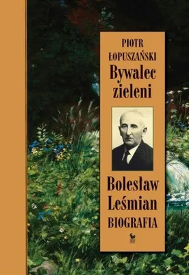 Produktbild von ISBN Bywalec zieleni Bolesław Leśmian, Polski, Twarda okładka, 450 stron(y)