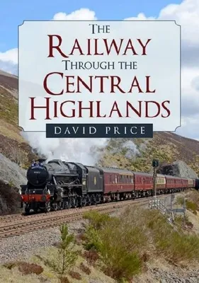 Obrázek produktu pro The Railway Through the Central Highlands