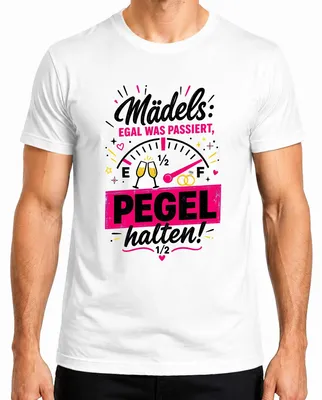 Obrázok produktu pre Mädels Egal Was Passiert Pegel Halten – Dámske tričko, biela farba, veľkosť XXL, nápis: "Diečky, nech sa deje čokoľvek, udržiavame si dobrú náladu" (pre rozlúčku so svadbou)