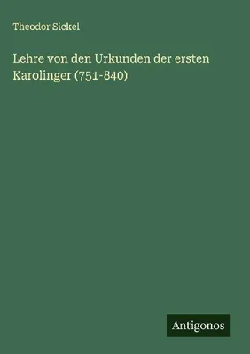 Produktbild von Lehre von den Urkunden der ersten Karolinger (751-840)