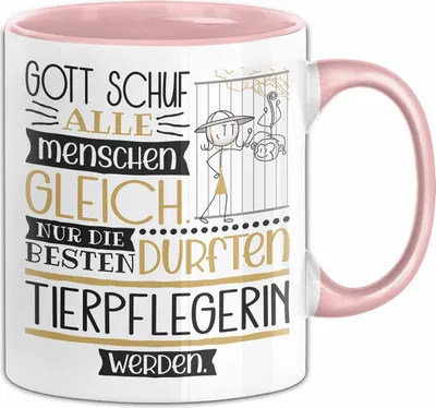 Produktbild von Tierpflegerin Geschenk Becher Tasse Gott Schuf Alle Menschen Gleich Nur Die Besten Durfeten Tierpflegerin Werden Geschenkidee Lustig (Rosa)