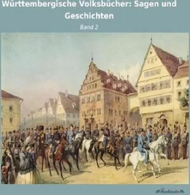 Produktbild von Württembergische Volksbücher: Sagen und Geschichten