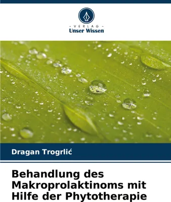 Produktbild von Behandlung des Makroprolaktinoms mit Hilfe der Phytotherapie
