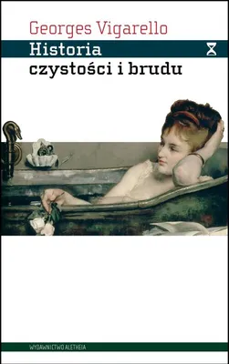 Produktbild von Historia czystości i brudu Higiena ciała od czasów średniowiecza