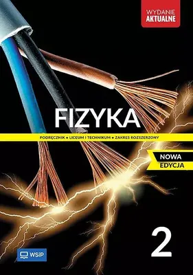 Zdjęcie produktu dla WSiP Fizyka. NOWA EDYCJA. Klasa 2. Zakres rozszerzony. WYDANIE AKTUALNE, Edukacyjny, Polski, Broszurowa okładka, 416 stron(y)