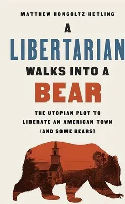 Obrázok produktu pre A Libertarian Walks Into a Bear