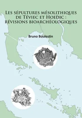 Obrázek produktu pro Neolitické pohřebiště v Teviec a Hoedic: bioarcheologická přehodnocení