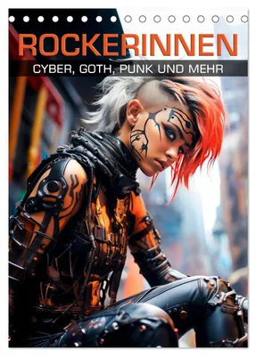 Produktbild von ROCKERINNEN Cyber, Goth, Punk und mehr (Tischkalender 2027 DIN A5 hoch), CALVENDO Monatskalender