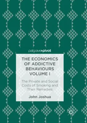 Obrázok produktu pre The Economics of Addictive Behaviours Volume I