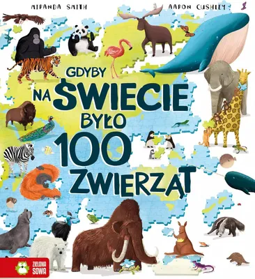 Zdjęcie produktu dla Gdyby na świecie było 100 zwierząt Książka dla dzieci