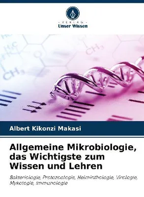 Produktbild von Allgemeine Mikrobiologie, das Wichtigste zum Wissen und Lehren