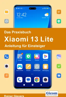 Produktbild von Das Praxisbuch Xiaomi 13 Lite - Anleitung für Einsteiger