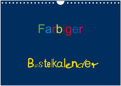 Produktbild von Farbiger Bastelkalender (Wandkalender 2025 DIN A4 quer), CALVENDO Monatskalender