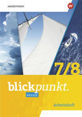Image de Blickpunkt Physik 7/8 Arbeitsheft. Für Mecklenburg-Vorpommern, Sachsen-Anhalt, Sachsen, Thüringen, Berlin und Brandenburg