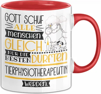 Produktbild von Tierphysiotherapeutin Geschenk Becher Tasse Gott Schuf Alle Menschen Gleich Nur Die Besten Durfeten Tierphysiotherapeutin Werden Geschenkidee Lustig (Rot)